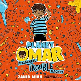 Planet Omar: Accidental Trouble Magnet: Planet Omar, Book 1