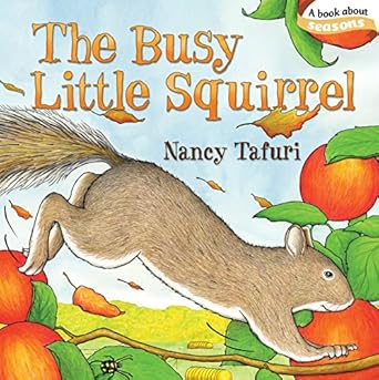 The Busy Little Squirrel