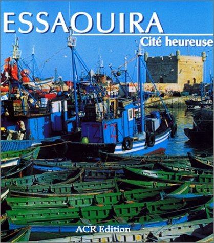 Essaouira : Cité Heureuse