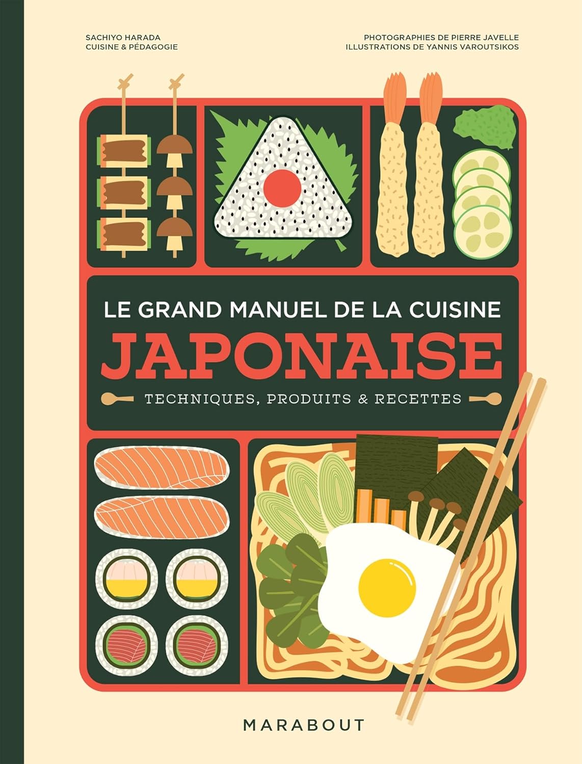 Le grand manuel de la cuisine japonaise : Techniques, produits &amp; recettes