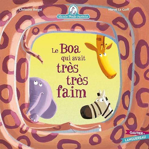 Mamie poule raconte - le boa qui avait tres tres faim