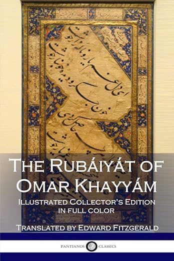 The rubaiyat of Omar Khayyam