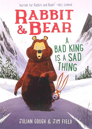 Rabbit and Bear: A Bad King is a Sad Thing