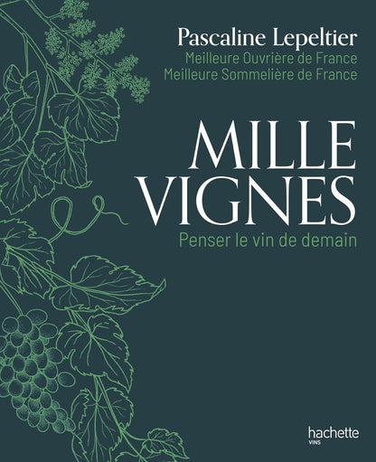 Mille vignes - penser le vin de demain