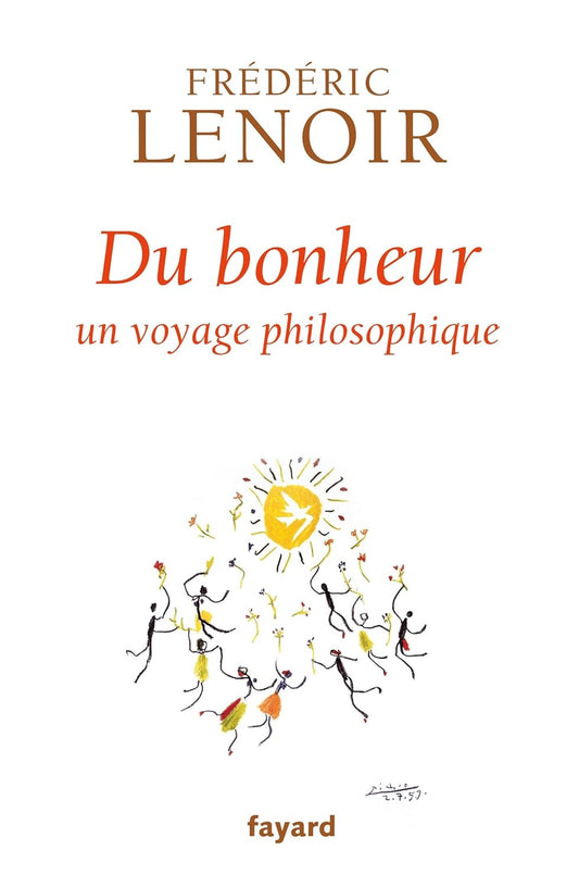 Du bonheur : un voyage philosophique 