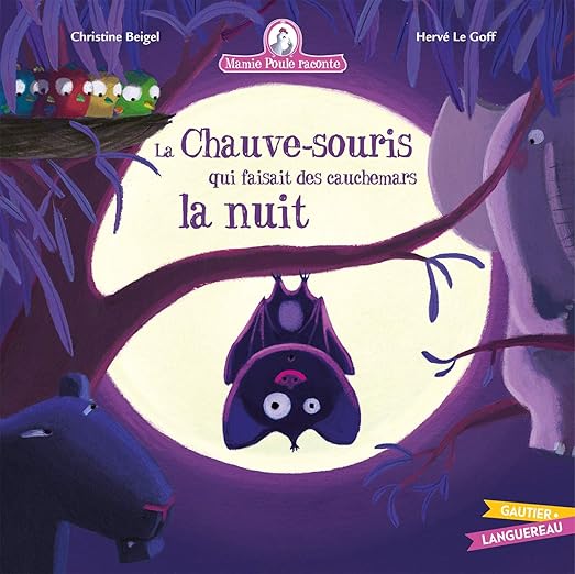 Mamie poule raconte - la chauve souris qui faisait des cauchemars la nuit