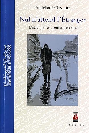 Nul n'attend l'étranger : Étranger est seul à attendre 