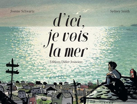 D'ici, je vois la mer