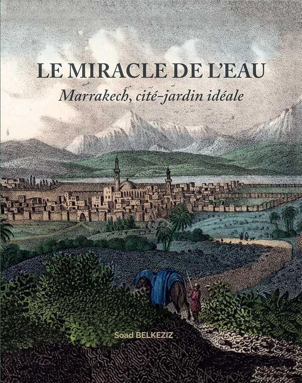 Le Miracle de l'eau marrakech cité-jardin idéal