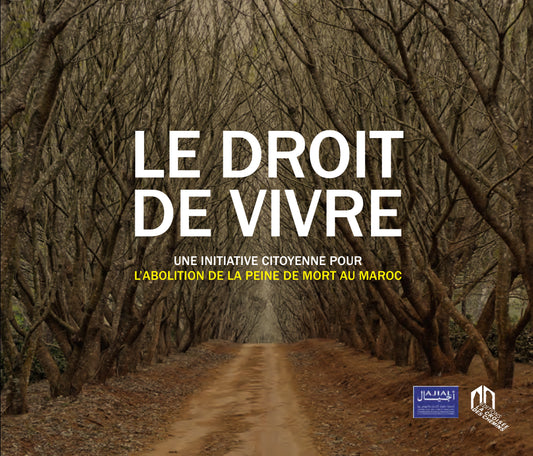 Le droit de vivre : une initiative citoyenne pour l'abolition de la peine de mort au Maroc