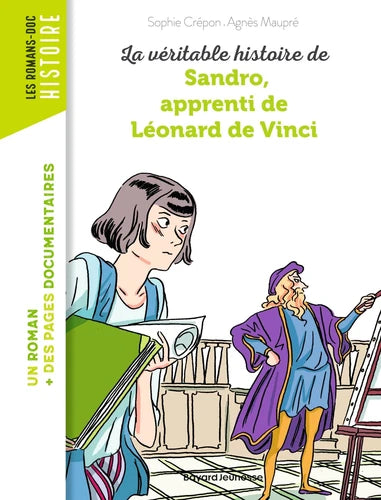 La véritable histoire de Sandro, apprenti de leonard de vinci