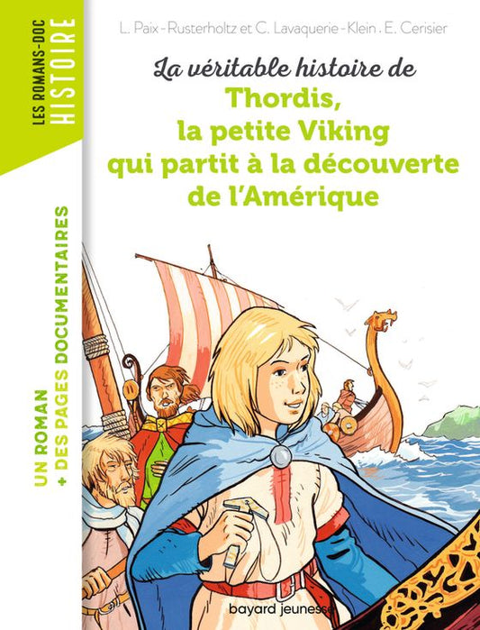 La véritable histoire de Thordis, petite Viking qui partit à la decouverte de l'Amerique